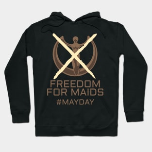 Freedom for maids #mayday Hoodie